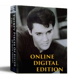 Online Digital Edition of Thirty Pieces of Silver: The Betrayal of Elvis Presley